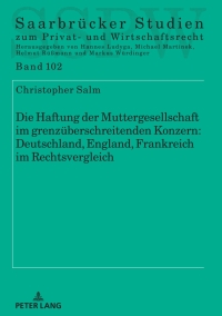صورة الغلاف: Die Haftung der Muttergesellschaft im grenzueberschreitenden Konzern: Deutschland, England, Frankreich im Rechtsvergleich 1st edition 9783631850466