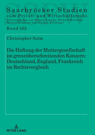 Imagen de portada: Die Haftung der Muttergesellschaft im grenzueberschreitenden Konzern: Deutschland, England, Frankreich im Rechtsvergleich 1st edition 9783631850466