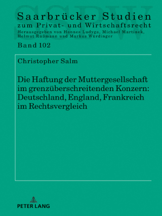 Imagen de portada: Die Haftung der Muttergesellschaft im grenzueberschreitenden Konzern: Deutschland, England, Frankreich im Rechtsvergleich 1st edition 9783631850466