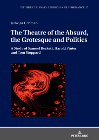 Immagine di copertina: The Theatre of the Absurd, the Grotesque and Politics 1st edition 9783631853764