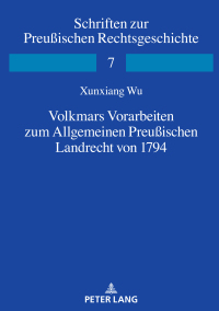 Cover image: Volkmars Vorarbeiten zum Allgemeinen Preußischen Landrecht von 1794 1st edition 9783631851319