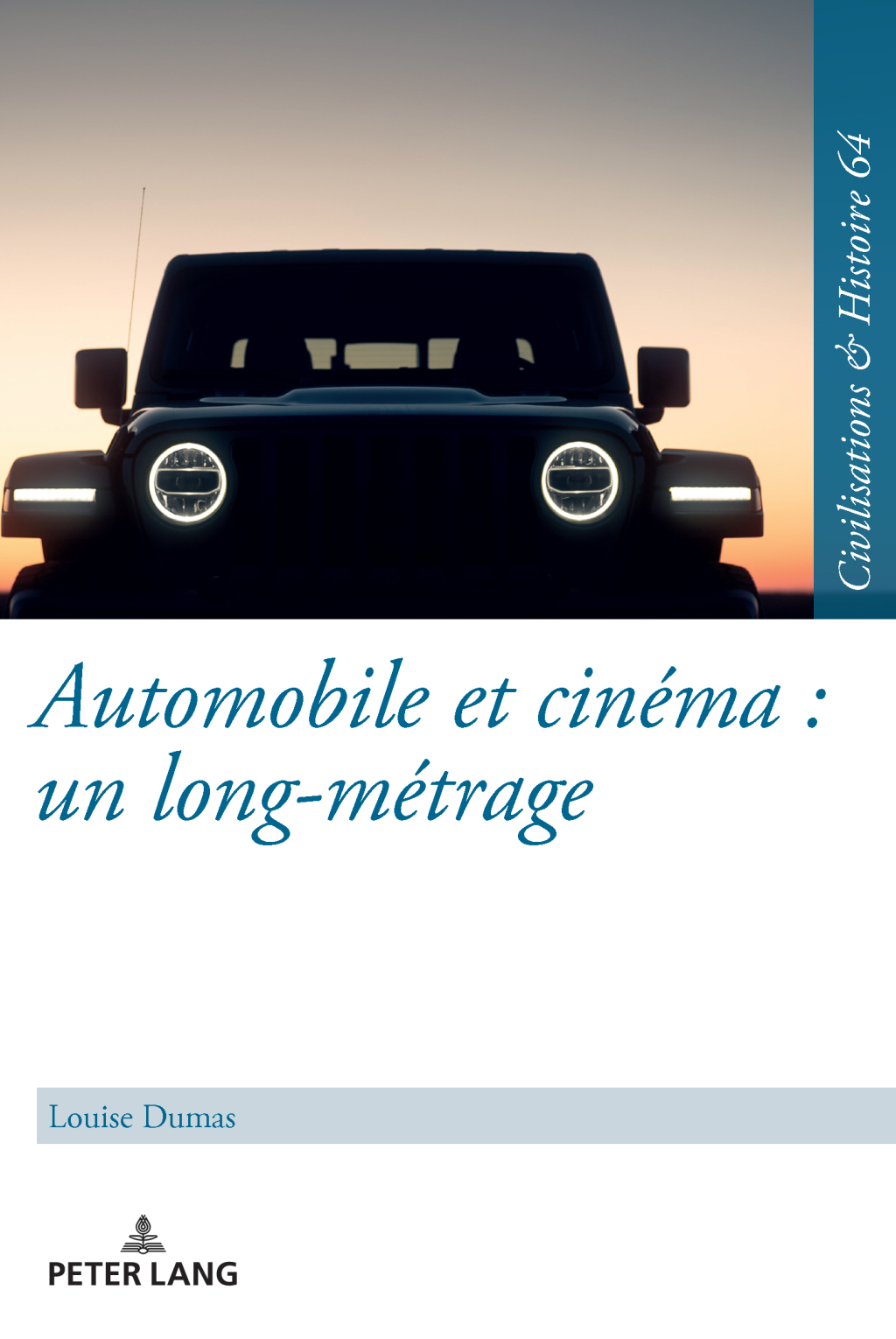 Automobile et cinéma : un long-métrage Une étude du motif de l’automobile à l’exemple du cinéma allemand 1st Edition