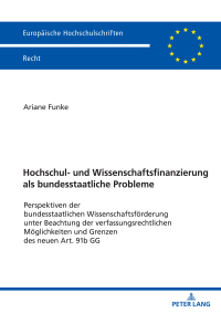 صورة الغلاف: Hochschul- und Wissenschaftsfinanzierung als bundesstaatliche Probleme 1st edition 9783631853542