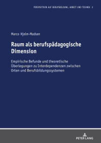 صورة الغلاف: Raum als berufspaedagogische Dimension 1st edition 9783631830086