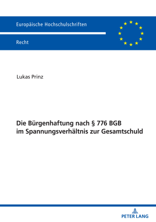 Cover image: Die Buergenhaftung nach § 776 BGB im Spannungsverhaeltnis zur Gesamtschuld 1st edition 9783631855638