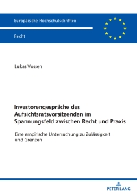 Imagen de portada: Investorengespraeche des Aufsichtsratsvorsitzenden im Spannungsfeld zwischen Recht und Praxis 1st edition 9783631857687