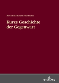 Cover image: Kurze Geschichte der Gegenwart 1st edition 9783631861165