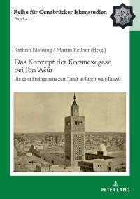 Omslagafbeelding: Das Konzept der Koranexegese bei Ibn ʿAšūr 1st edition 9783631779699