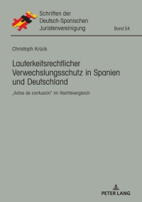 Cover image: Lauterkeitsrechtlicher Verwechslungsschutz in Spanien und Deutschland 1st edition 9783631826249