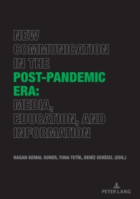 Cover image: New Communication in the Post-Pandemic Era: Media, Education, and Information 1st edition 9783631855652