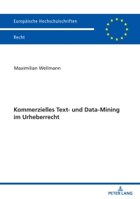 Imagen de portada: Kommerzielles Text- und Data-Mining im Urheberrecht 1st edition 9783631868904