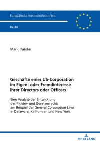 Cover image: Geschaefte einer US-Corporation im Eigen- oder Fremdinteresse ihrer Directors oder Officers 1st edition 9783631856703