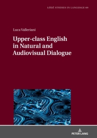 Imagen de portada: Upper-class English in Natural and Audiovisual Dialogue 1st edition 9783631862964