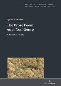 表紙画像: The Prose Poem As a (Non)Genre 1st edition 9783631846773