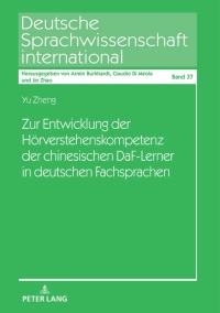 Cover image: Zur Entwicklung der Hoerverstehenskompetenz der chinesischen DaF-Lerner in deutschen Fachsprachen 1st edition 9783631855607