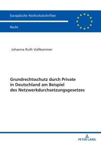 Immagine di copertina: Grundrechtsschutz durch Private in Deutschland am Beispiel des Netzwerkdurchsetzungsgesetzes 1st edition 9783631861912