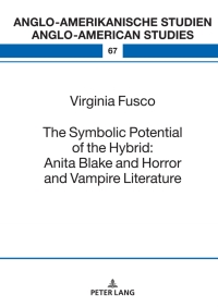 Imagen de portada: The Symbolic Potential of the Hybrid: Anita Blake and Horror and Vampire Literature 1st edition 9783631857205
