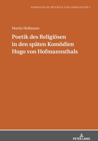 Immagine di copertina: Poetik des Religioesen in den spaeten Komoedien Hugo von Hofmannsthals 1st edition 9783631844373