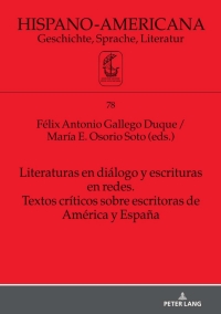 表紙画像: Literaturas en diálogo y escrituras en redes. Textos críticos sobre escritoras de América y España 1st edition 9783631867099