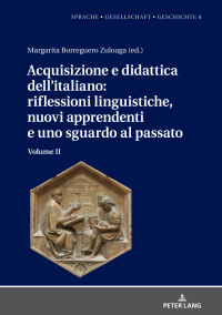 Cover image: Acquisizione e didattica dell’italiano: riflessioni linguistiche, nuovi apprendenti e uno sguardo al passato 1st edition 9783631861523