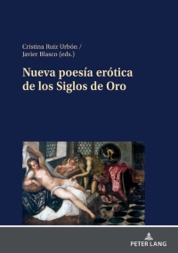 Cover image: Nueva poesía erótica de los Siglos de Oro 1st edition 9783631865934