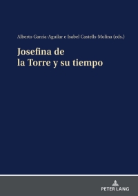 صورة الغلاف: Josefina de la Torre y su tiempo 1st edition 9783631865309