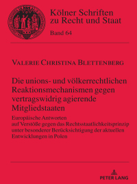 Cover image: Die unions- und voelkerrechtlichen Reaktionsmechanismen gegen vertragswidrig agierende Mitgliedstaaten 1st edition 9783631862995