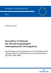 Imagen de portada: Korruption im Rahmen der Verordnungstaetigkeit niedergelassener Vertragsaerzte 1st edition 9783631864203