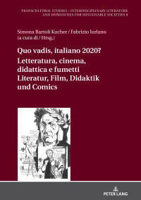 Cover image: Quo vadis, italiano? Letteratura, cinema, didattica e fumetti / Literatur, Film, Didaktik und Comic 1st edition 9783631847169