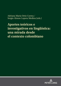 Omslagafbeelding: Aportes teóricos e investigativos en lingueística: una mirada desde el contexto colombiano 1st edition 9783631859018