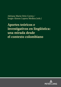 صورة الغلاف: Aportes teóricos e investigativos en lingueística: una mirada desde el contexto colombiano 1st edition 9783631859018