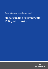 Cover image: Understanding Environmental Policy After Covid-19 1st edition 9783631861127