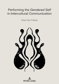 Cover image: Performing the Gendered Self in Intercultural Communication 1st edition 9783631860762