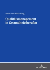Omslagafbeelding: Qualitaetsmanagement in Gesundheitsberufen 1st edition 9783631868195