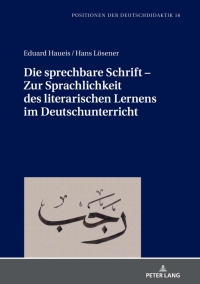 Cover image: Die sprechbare Schrift – Zur Sprachlichkeit des literarischen Lernens im Deutschunterricht 1st edition 9783631860403