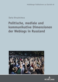 Titelbild: Politische, mediale und kommunikative Dimensionen der Weblogs in Russland 1st edition 9783631868164