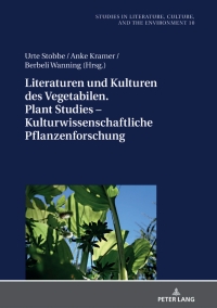 Cover image: Literaturen und Kulturen des Vegetabilen. Plant Studies – Kulturwissenschaftliche Pflanzenforschung 1st edition 9783631859384