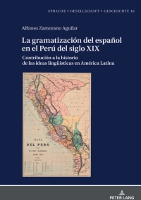 Imagen de portada: La gramatización del español en el Perú del Siglo XIX 1st edition 9783631869062