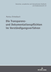 Imagen de portada: Die Transparenz- und Dokumentationspflichten im Verstaendigungsverfahren 1st edition 9783631865231