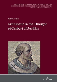 Cover image: Arithmetic in the Thought of Gerbert of Aurillac 1st edition 9783631858165