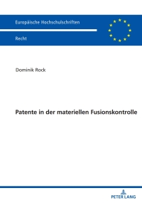 Cover image: Patente in der materiellen Fusionskontrolle 1st edition 9783631855744