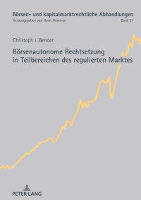 صورة الغلاف: Boersenautonome Rechtsetzung in Teilbereichen des regulierten Marktes 1st edition 9783631846728