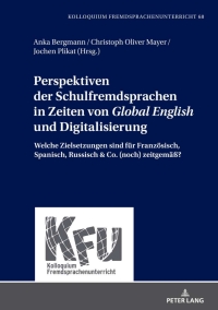 Cover image: Perspektiven der Schulfremdsprachen in Zeiten von «Global English» und Digitalisierung 1st edition 9783631846308