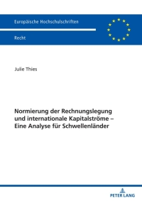 Imagen de portada: Normierung der Rechnungslegung und internationale Kapitalstroeme – Eine Analyse fuer Schwellenlaender 1st edition 9783631862421