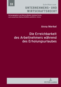 Cover image: Die Erreichbarkeit des Arbeitnehmers waehrend des Erholungsurlaubs 1st edition 9783631871768