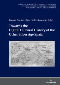 Titelbild: Towards the Digital Cultural History of the Other Silver Age Spain 1st edition 9783631834558