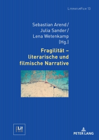 صورة الغلاف: Fragilitaet – literarische und filmische Narrative 1st edition 9783631869710