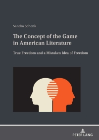 Imagen de portada: The Concept of the Game in American Literature 1st edition 9783631870174