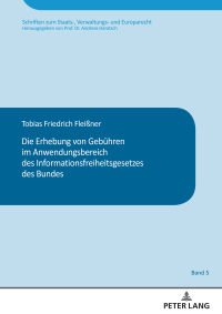 Omslagafbeelding: Die Erhebung von Gebuehren im Anwendungsbereich des Informationsfreiheitsgesetzes des Bundes 1st edition 9783631871997