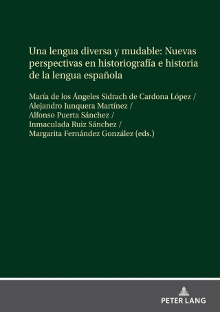 Immagine di copertina: Una lengua diversa y mudable. Nuevas perspectivas en historiografía e historia de la lengua española 1st edition 9783631876251